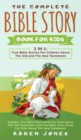 Image for The Complete Bible Story Book For Kids : True Bible Stories For Children About The Old and The New Testament Every Christian Child Should Know