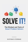 Image for Solve It! : The Mindset and Tools of Smart Problem Solvers