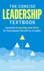 Image for Concise Leadership Textbook: Essential Knowledge and Skills for Developing Yourself as a Leader
