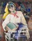 Image for Oskar Gawell : The Lyrical Expressionist / Der Lyrische Expressionist