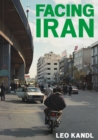 Image for Facing Iran : Leo Kandl