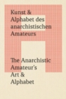 Image for The Anarchistic Amateur’s Art &amp; Alphabet
