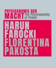 Image for The Physiognomy of Power : Harun Farocki &amp; Florentina Pakosta