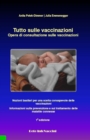 Image for Tutto sulle vaccinazioni: Nozioni basilari per una scelta consapevole delle vaccinazioni - Informazioni sulla prevenzione e sul trattamento delle malattie connesse