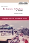Image for Die Geschichte des Tourismus in Namibia