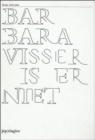 Image for Barbara Visser : Is Er Niet