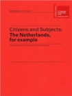 Image for Citizens and subjects  : the Netherlands, for example