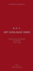 Image for A C.I.: Art Catalogue Index : Catalogues Raisonnes of Artists 1780-2008