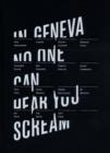 Image for In Geneva no one can hear you scream  : a project