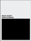 Image for Hedi Slimane : Rock Diary