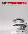 Image for Soviet Modernism 1955-1991