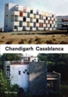 Image for Chandigarh and Casablanca  : modern urbanism, new geographies