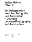 Image for Walter Mair vs. 03 Architects - A Dialogue Between Photography and Architecture