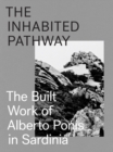Image for The inhabited pathway  : the built work of Alberto Ponis in Sardinia