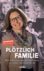 Image for Plotzlich Familie: Meine Adoptionsgeschichte Brachte Mir Sieben Neue Geschwister