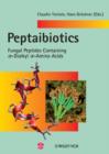 Image for Peptaibiotics : Fungal Peptides Containing Alpha-dialkyl Alpha-amino Acids