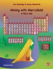 Image for Mixing with MerryGold : A Fairy Tale