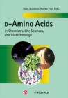 Image for D-Amino Acids in Chemistry, Life Sciences, and Biotechnology