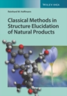 Image for Classical methods in structure elucidation of natural products