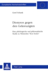 Image for «D i o n y s o s  gegen den Gekreuzigten» : Eine philologische und philosophische Studie zu Nietzsches «Ecce homo»