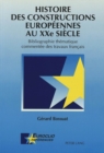 Image for Histoire des constructions europeennes au XXe siecle : Bibliographie thematique commentee des travaux francais