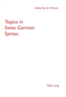 Image for Topics in Swiss German Syntax