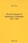Image for The Development of Methodism in Barbados, 1823-1883