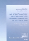 Image for Die Soziooekonomie der chronischen Lebererkrankungen in Deutschland