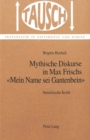 Image for Mythische Diskurse in Max Frischs «Mein Name sei Gantenbein»