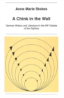 Image for Chink in the Wall : German Writers and Literature in the INF-Debate of the Eighties