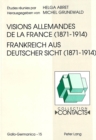 Image for Visions allemandes de la France (1871-1914)- Frankreich aus deutscher Sicht (1871-1914) : Frankreich aus deutscher Sicht (1871-1914)