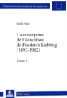 Image for La Conception de l&#39;Education de Friedrich Liebling (1893-1982)