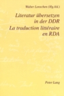 Image for Literatur uebersetzen in der DDR- La traduction litteraire en RDA