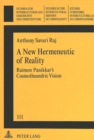 Image for A New Hermeneutic of Reality : Raimon Panikkar&#39;s Cosmotheandric Vision