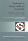 Image for Reference temporelle et nominale : Actes du 3e cycle romand de Sciences du langage, Cluny (15-20 avril 1996)