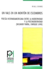 Image for Un Vals En Un Monton de Escombros : Poesia Hispanoamericana Entre La Modernidad y La Postmodernidad (Nicanor Parra, Enrique Lihn)