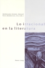 Image for Lo irracional en la literatura