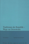 Image for Traditionen der Republik - Wege zur Demokratie