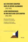 Image for Le discours europeen dans les revues allemandes (1933-1939)- Der Europadiskurs in den deutschen Zeitschriften (1933-1939) : en collaboration avec Hans Manfred Bock- in Zusammenarbeit mit Hans Manfred 