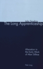 Image for The long apprenticeship  : alienation in the work of Alan Sillitoe