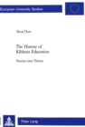 Image for The history of Kibbutz education  : practice into theory