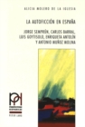 Image for La autoficciâon en Espaäna  : Jorge Semprâun, Carlos Barral, Luis Goytisolo, Enriqueta Antolâin y Antonio Muänoz Molina