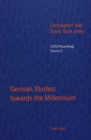 Image for German studies towards the millennium  : selected papers from the Conference of University Teachers of German, University of Keele, September 1999