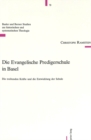 Image for Die Evangelische Predigerschule in Basel : Die Treibenden Kraefte Und Die Entwicklung Der Schule