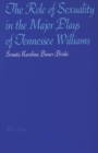Image for The Role of Sexuality in the Major Plays of Tennessee Williams