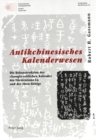 Image for Antikchinesisches Kalenderwesen : Die Rekonstruktion Der Chunqiu-Zeitlichen Kalender Des Fuerstentums Lu Und Der Zhou-Koenige