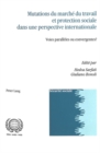 Image for Mutations du marche du travail et protection sociale dans une perspective internationale : Voies paralleles ou convergentes?