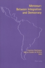 Image for Mercosur  : between integration and democracy