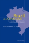 Image for Brazil at a Crossroads : An Evaluation of the Economic, Political and Social Situation