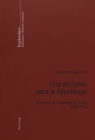 Image for Une Discipline Pour La Republique : La Science de l&#39;Education En France (1882-1914)- Preface de Viviane Isambert-Jamati